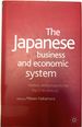 Japanese Business and Economic System: History and Prospects for the 21st Century