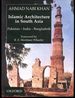 Islamic Architecture in South Asia: Pakistan-India-Bangledesh