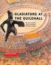 Gladiators at the Guildhall: the Story of London's Roman Amphitheatre and Medieval Guildhall