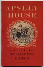 Apsley House a Guide to the Wellington Museum
