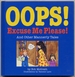 Oops! Excuse Me Please! and Other Mannerly Tales