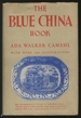 The Blue-China Book: Early American Scenes and History Pictured in the Pottery of the Time