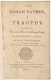 The Roman Father, a Tragedy. as It is Acted at the Theatre-Royal in Drury-Lane, By His Majesty's Servants