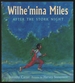 Wilhe'Mina Miles: After the Stork Night