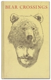 Bear Crossings: an Anthology of North American Poets