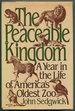 The Peaceable Kingdom: a Year in the Life of America's Oldest Zoo