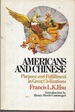 Americans and Chinese: Purpose and Fulfillment in Great Civilizations