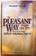 The Pleasant Way: Adapted From the Teachings of Horav Avrohom Pam