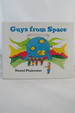 Guys From Space (Dj Protected By a Brand New, Clear, Acid-Free Mylar Cover)