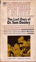 Before I Sleep the Last Days of Dr. Tom Dooley