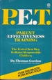 P. E. T. -Parent Effectiveness Training Tested New Way to Raise Responsible Children