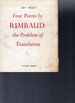 Four Poems By Rimbaud: the Problem of Translation