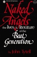 Naked Angels: the Lives & Literature of the Beat Generation