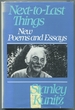 Next-to-Last Things: New Poems and Essays