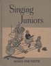 Singing Juniors: Songs for Youth