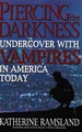 Piercing the Darkness: Undercover With Vampires in America Today