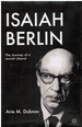 Isaiah Berlin: the Journey of a Jewish Liberal *Plus Separate Photo