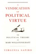 A Vindication of Political Virtue: the Political Theory of Mary Wollstonecraft