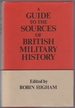 A Guide to the Sources of British Military History