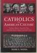 Catholics and American Culture Fulton Sheen, Dorothy Day, and the Notre Dame Football Team