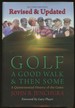 Golf: a Good Walk & Then Some--a Quintessential History of the Game (Second Revised Edition)