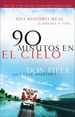 90 Minutos En El Cielo: Una Historia Real De Vida Y Muerte (Spanish Edition)