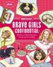 Tommy Nelson's Brave Girls Confidential: Stories and Secrets About Faith and Friendship