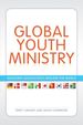 Global Youth Ministry: Reaching Adolescents Around the World (Ys Academic)