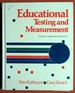 Educational Testing and Measurement: Classroom Application and Practice