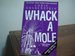 Whack a Mole