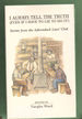 I Always Tell the Truth (Even If I Have to Lie to Do It! ): Stories From the Adirondack Liars' Club