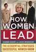 How Women Lead the 8 Essential Strategies Successful Women Know