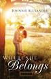 Where She Belongs: a Novel (Misty Willow)