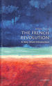The French Revolution: a Very Short Introduction: 54 (Very Short Introductions)