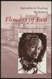 Approaches to Teaching Baudelaire's Flowers of Evil