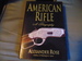 American Rifle: A Biography