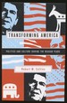 Transforming America: Politics and Culture During the Reagan Years