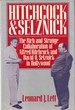 Hitchcock and Selznick: the Rich and Strange Collaboration of Alfred Hitchcock and David O. Selznick in Hollywood