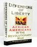 Defenders of Liberty: African Americans in the Revolutionary War