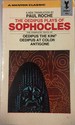 The Oedipus Plays of Sophocles; Oedipus the King, Oedipus at Colonus, Antigone
