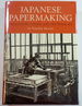 Japanese Papermaking: Traditions, Tools, and Techniques