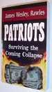 Patriots: Surviving the Coming Collapse