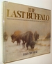 The Last Buffalo-the Story of Frederick Arthur Verner, Painter of the Canadian West