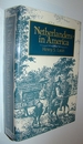 Netherlanders in America: Dutch Immigration to the United States and Canada, 1789-1950