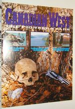 Canadian West Magazine, April/May/June 1993, Vol. 9, No. 2 (Collector's #32)