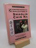 Comprehensive Applications of Shaolin Chin Na (Qin Na): the Practical Defense of Chinese Seizing Arts for All Martial Arts Styles