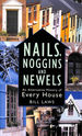 Nails, Noggins and Newels: an Alternative History of Every House