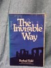 Invisible Way, the