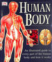 Human Body: an Illustrated Guide to Every Part of the Human Body and How It Works