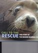 Call to the Rescue: the Story of the Marine Mammal Center